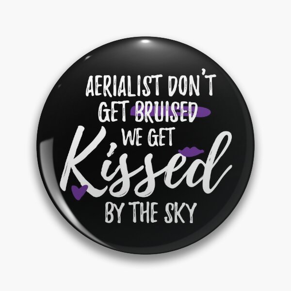 Item preview, Aerialists Don't Get Bruised, We Get Kissed By The Sky designed and sold by DnlDesigns.