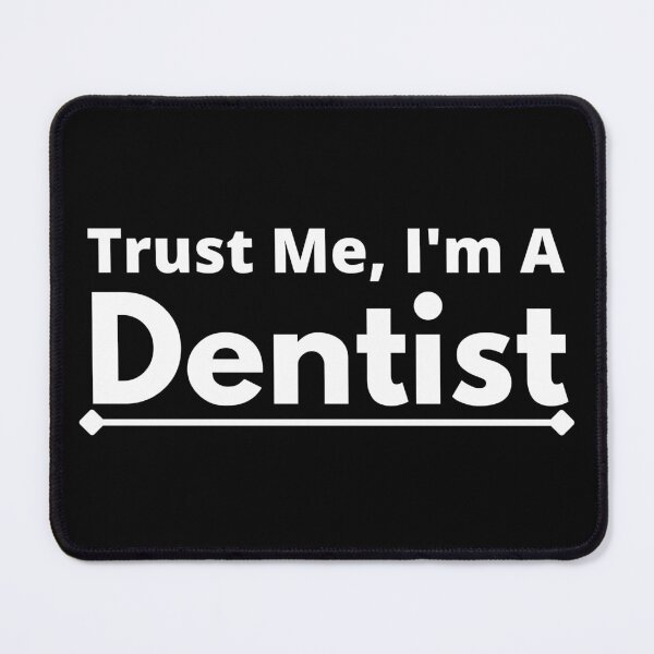 Item preview, Trust Me, I'm A Dentist designed and sold by T-shirtgallery.