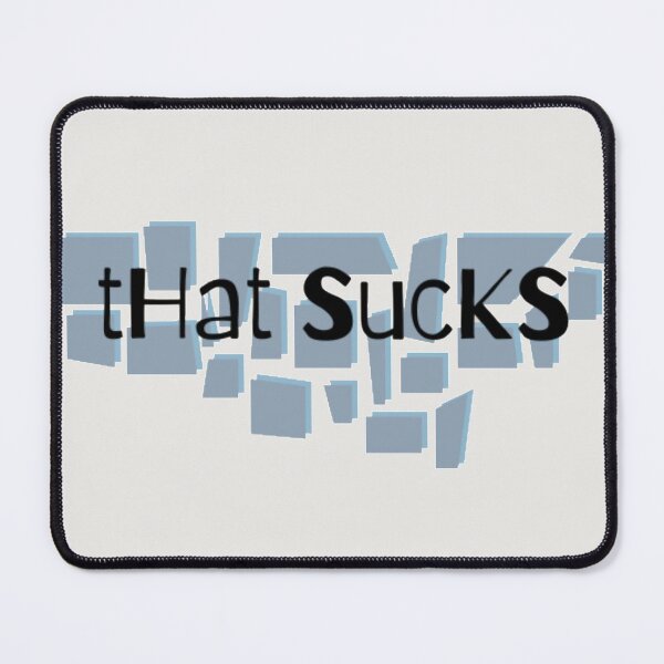 Item preview, That Sucks -pattern design designed and sold by H00D THEORY .