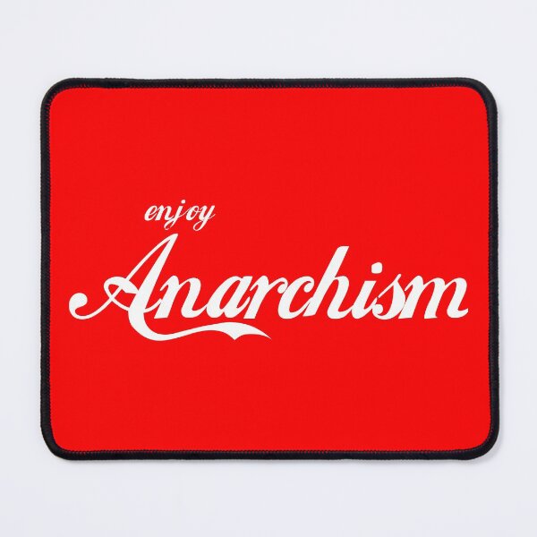 Item preview, Enjoy Anarchism designed and sold by Good-Looking Corpse.