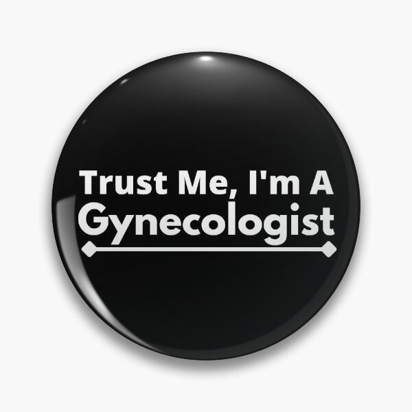 Item preview, Trust Me, I'm A Gynecologist designed and sold by T-shirtgallery.