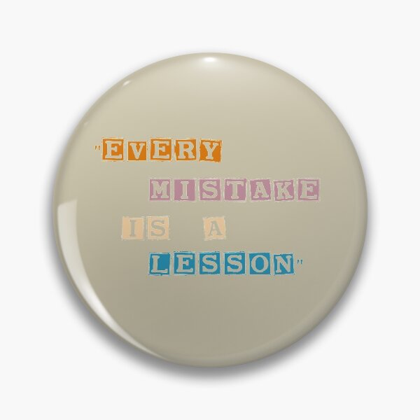 Item preview, "Every Mistake Is a Lesson." designed and sold by thechamppainter.