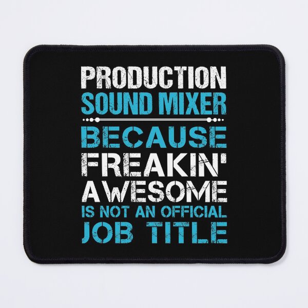 Item preview, Production Sound Mixer T Shirt - Freaking Awesome Gift Item Tee designed and sold by learkemili.