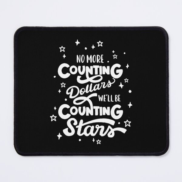 Item preview, No more counting dollars, we'll be counting stars designed and sold by LetterMeASong.