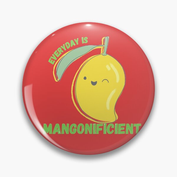 Item preview, EVERYDAY IS MANGONIFICIENT Funny Pun designed and sold by IMYGREAT32.