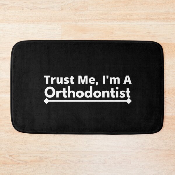 Item preview, Trust Me, I'm A Orthodontist designed and sold by T-shirtgallery.