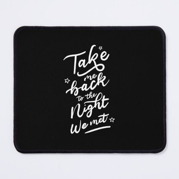 Item preview, Take Me Back To The Night We Met designed and sold by LetterMeASong.