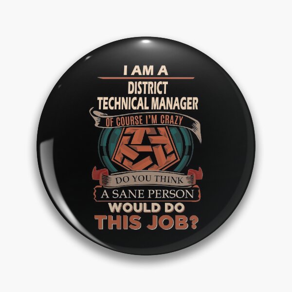 Item preview, District Technical Manager T Shirt - Sane Person Gift Item Tee designed and sold by isalvatore.