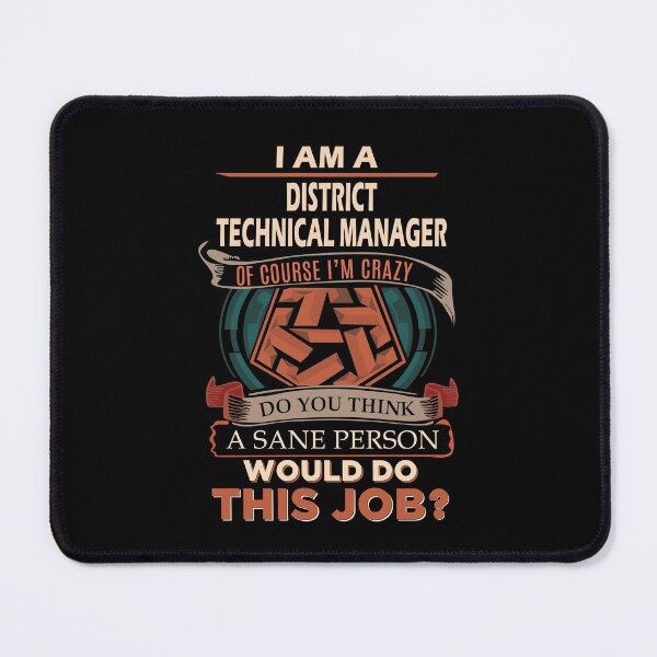Item preview, District Technical Manager T Shirt - Sane Person Gift Item Tee designed and sold by isalvatore.