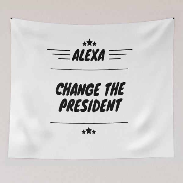 Item preview,  Alexa Change The President designed and sold by Webdesign-art.