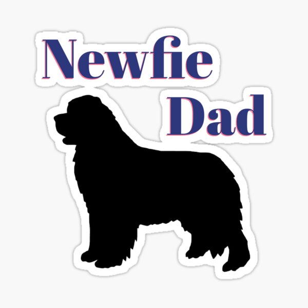 Newfie Dad, Newfoundland Dad Gift, Newfie Dad Gift, Newfie Gift Sticker