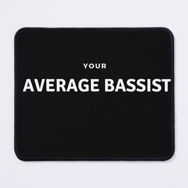 Item preview, Your Average Bassist designed and sold by cleftshop.