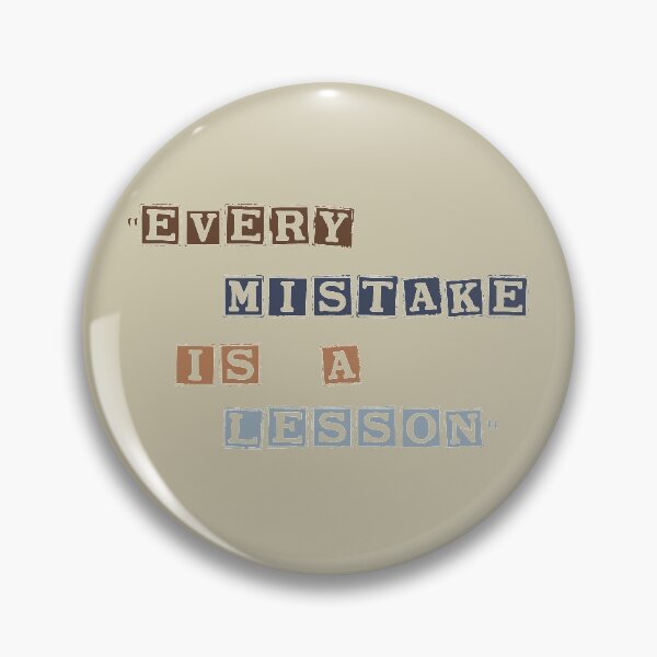 Item preview, "Every Mistake Is a Lesson." designed and sold by thechamppainter.