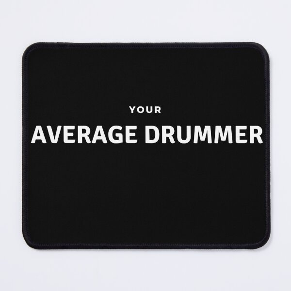 Item preview, Your Average Drummer designed and sold by cleftshop.