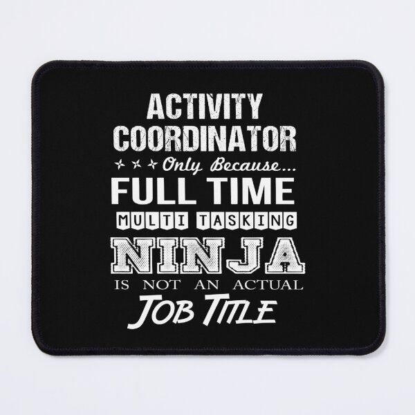 Item preview, Activity Coordinator T Shirt - Multitasking Ninja Job Gift Item Tee designed and sold by eaneyjulie.