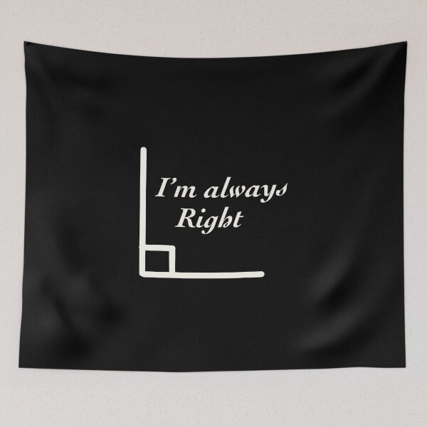 Item preview, I'm Always Right designed and sold by TheUnknown93.