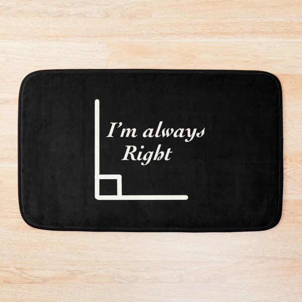 Item preview, I'm Always Right designed and sold by TheUnknown93.