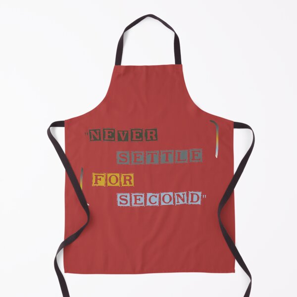 Item preview, "Never settle for second." designed and sold by thechamppainter.