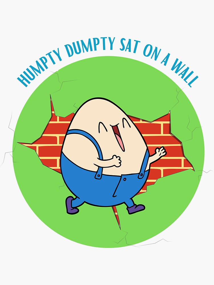 Nursery Rhyme Humpty Dumpty Sat On A Wall Sticker For Sale By Tarrastrading Redbubble