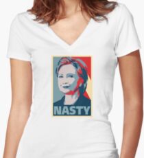 Hillary Clinton A Nasty Woman? Vote Nasty In 2016. Fitted V-Neck T-Shirt