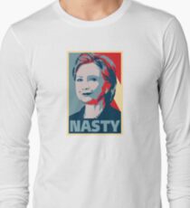 Hillary Clinton A Nasty Woman? Vote Nasty In 2016. Long Sleeve T-Shirt