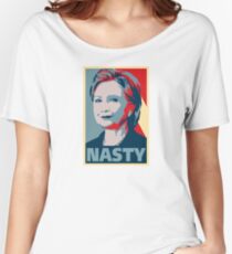Hillary Clinton A Nasty Woman? Vote Nasty In 2016. Women's Relaxed Fit T-Shirt