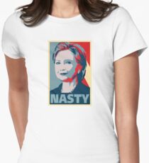 Hillary Clinton A Nasty Woman? Vote Nasty In 2016. Fitted T-Shirt