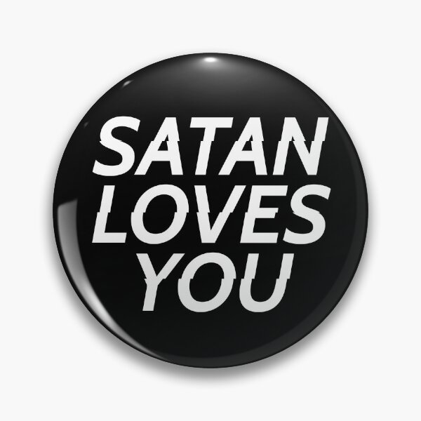 Item preview, Satan Loves You designed and sold by LadyMorgan.