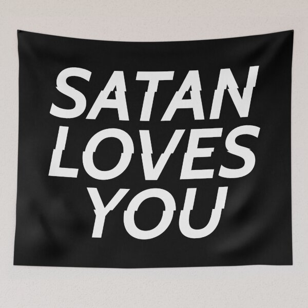 Item preview, Satan Loves You designed and sold by LadyMorgan.