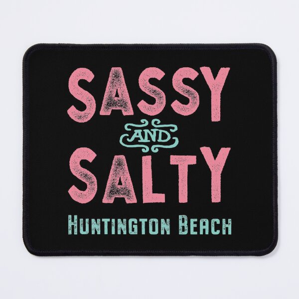 Item preview, Huntington Beach California Sassy and Salty designed and sold by Futurebeachbum.