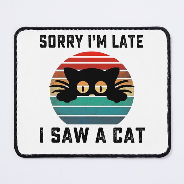 Item preview, Sorry Im Late I Saw A Cat retro vintage designed and sold by AnimaLovers.