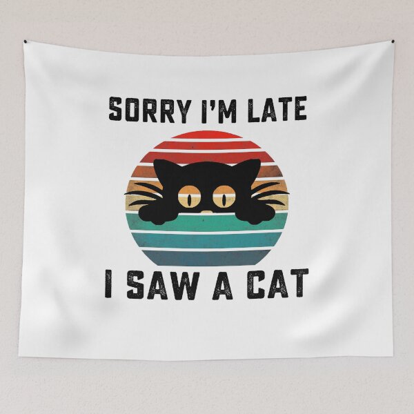 Item preview, Sorry Im Late I Saw A Cat retro vintage designed and sold by AnimaLovers.