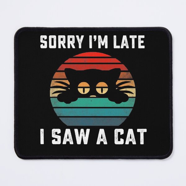 Item preview, Sorry Im Late I Saw A Cat retro vintage designed and sold by AnimaLovers.