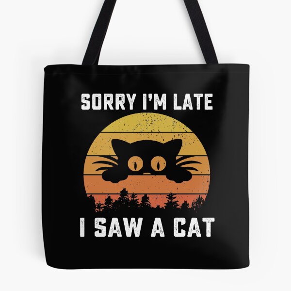Item preview, Sorry Im Late I Saw A Cat retro vintage designed and sold by AnimaLovers.