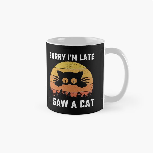 Item preview, Sorry Im Late I Saw A Cat retro vintage designed and sold by AnimaLovers.
