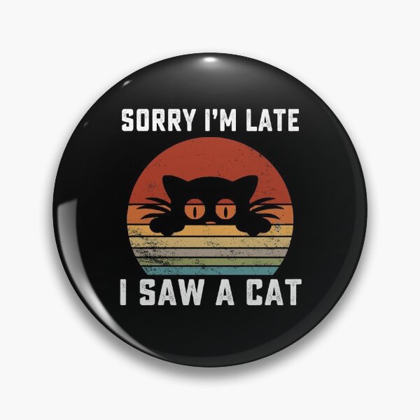 Item preview, Sorry Im Late I Saw A Cat retro vintage designed and sold by AnimaLovers.