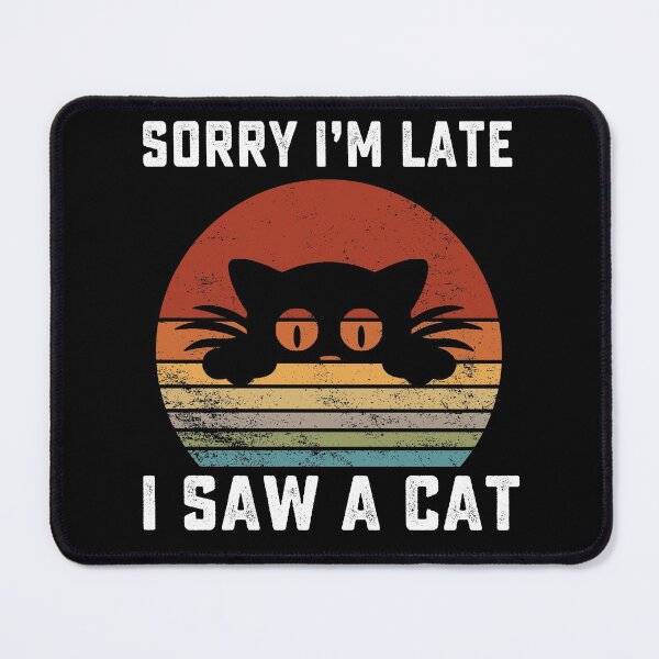 Item preview, Sorry Im Late I Saw A Cat retro vintage designed and sold by AnimaLovers.
