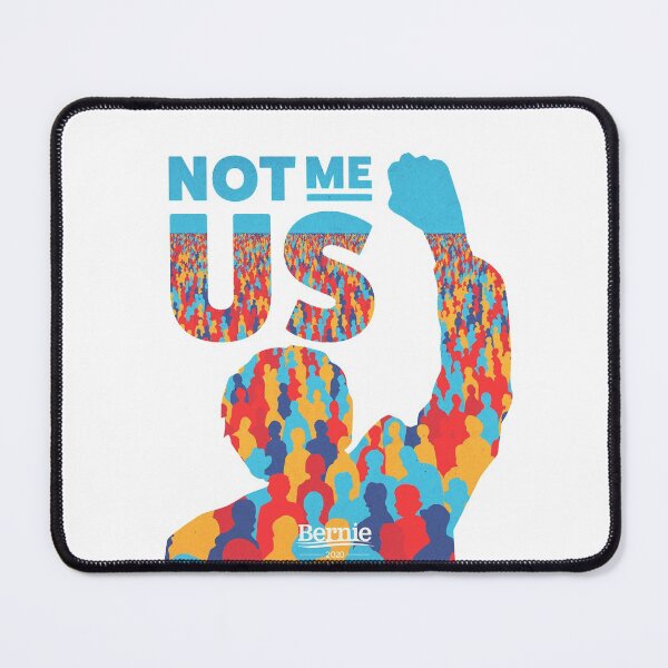 Item preview, Not Me Us, Bernie Sanders 2024| Bernie For President Campaign Slogan designed and sold by YikesForever.