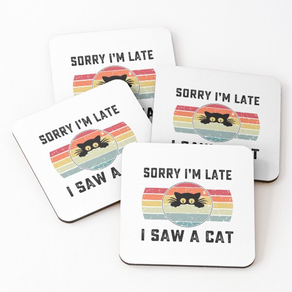 Item preview, Sorry Im Late I Saw A Cat retro vintage designed and sold by AnimaLovers.