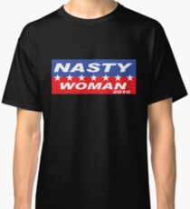 Nasty Woman T-Shirt - Hillary Classic T-Shirt