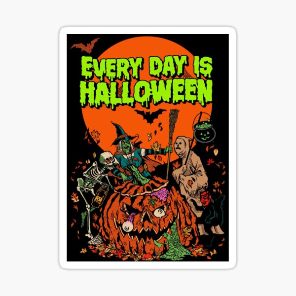 Every Day is Halloween Sticker