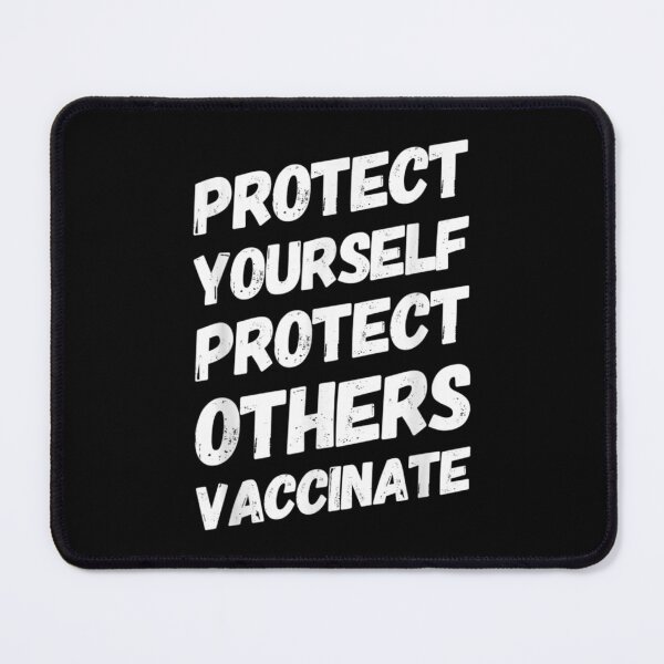 Item preview, Protect Yourself Others Vaccinate Vaccinated designed and sold by donnagia.