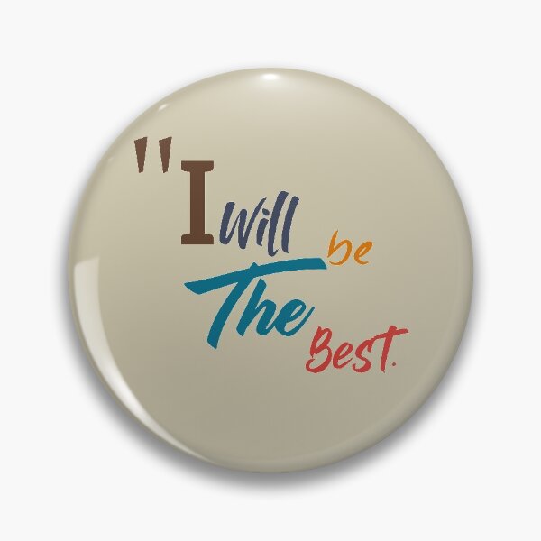 Item preview, I WILL BE THE BEST STICKERS & T-SHIRT designed and sold by thechamppainter.