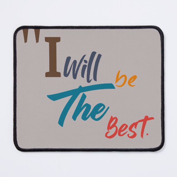 Item preview, I WILL BE THE BEST STICKERS & T-SHIRT designed and sold by thechamppainter.