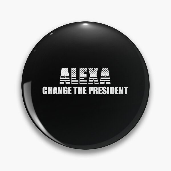Item preview, Alexa change the president  designed and sold by Designhub14.