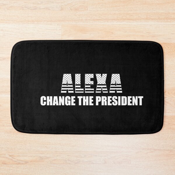 Item preview, Alexa change the president  designed and sold by Designhub14.