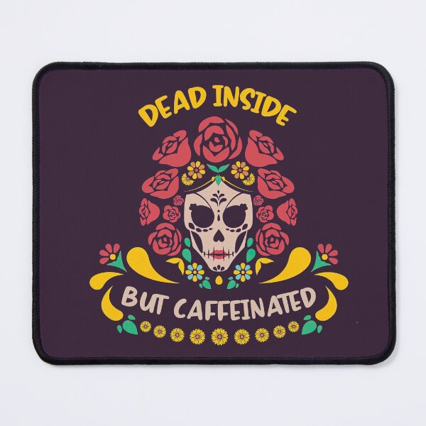 Item preview, Dead Inside But Caffeinated, Coffee love, Coffee designed and sold by graphic-genie.