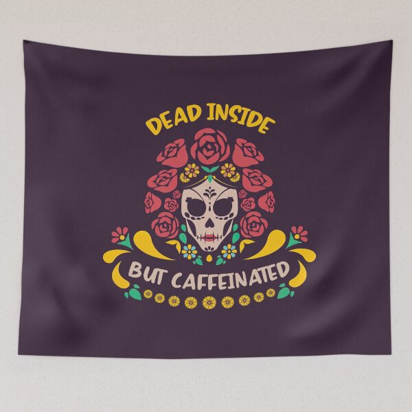 Item preview, Dead Inside But Caffeinated, Coffee love, Coffee designed and sold by graphic-genie.