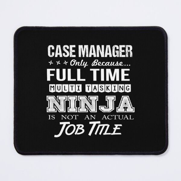 Item preview, Case Manager T Shirt - Multitasking Ninja Job Gift Item Tee designed and sold by allahamher.