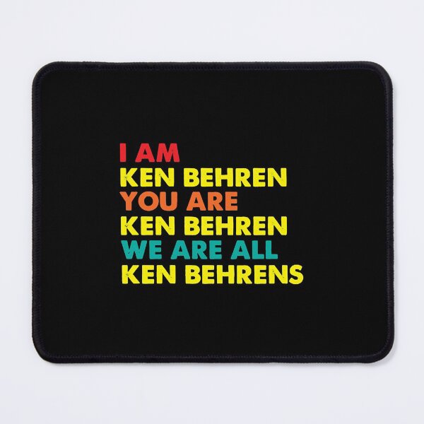 Item preview, I Am Ken Behren You Are Ken Behren We Are All Ken Behrens designed and sold by jaidinfilo.